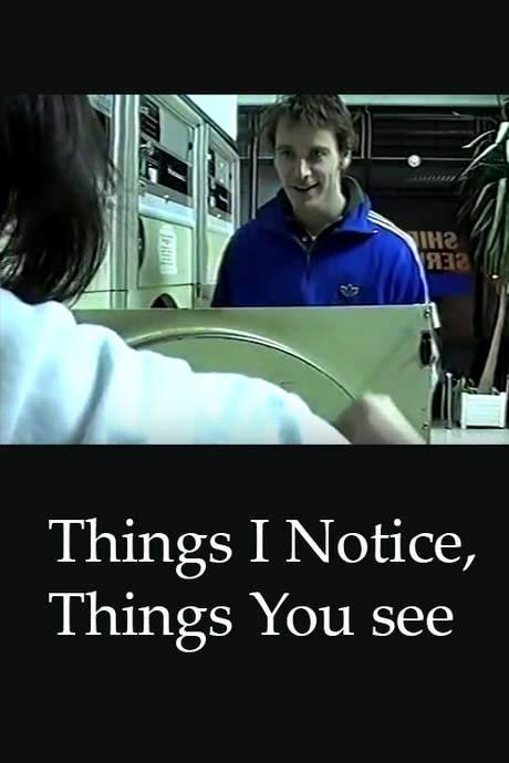 Things I Notice, Things You See